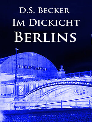 cover image of Im Dickicht Berlins